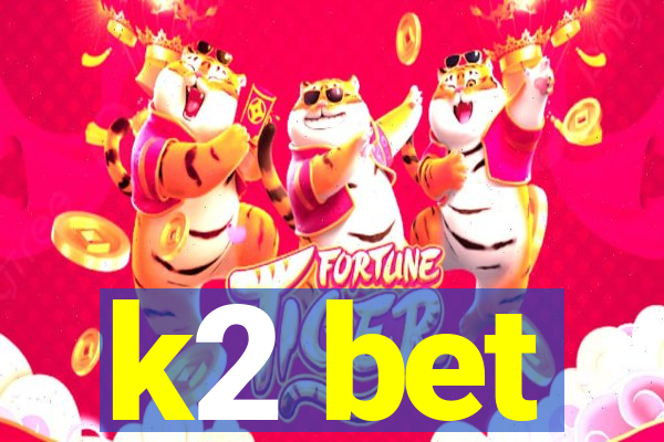 k2 bet